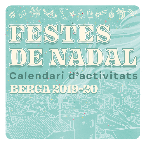  Berga programa una trentena d'activitats impulsades pel teixit associatiu de la ciutat durant les festes nadalenques